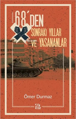 68'den Sonraki Yıllar ve Yaşananlar - Kitapiks.com