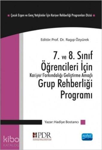 7. ve 8. Sınıf Öğrencileri İçin Kariyer Farkındalığı Geliştirme Amaçlı Grup Rehberliği Programı; Çocuk Ergen ve Genç Yetişkinler için Kariyer Rehberliği - 2