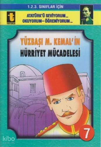 7.Yüzbaşı M.Kemal'İn Hürriyet Müc