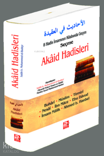 8 Hadis İmamının Kitabında Geçen Seçme Akaid Hadisleri - Kitapiks.com