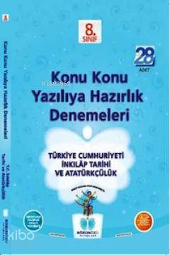 8. Sınıf TC. İnkılap Tarihi ve Atatürkçülük Konu Konu Yazılıya Hazırlık Denemeleri