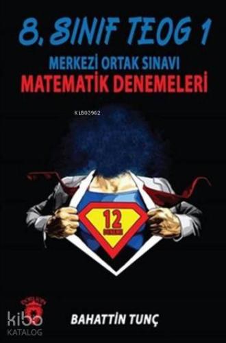 8. Sınıf TEOG 1 Merkezi Ortak Sınavı Matematik Denemeleri
