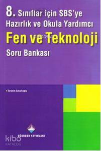 8. Sınıflar İçin SBS'ye Hazırlık ve Okula Yardımcı Fen ve Teknoloji So