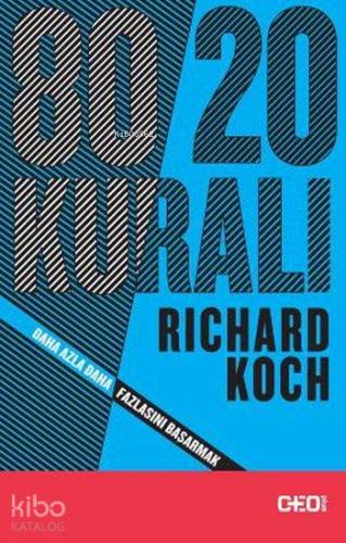 80/20 Kuralı; Daha Azla Daha Fazlasını Başarmak