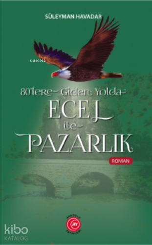 80'lere Giden Yolda Ecel ile Pazarlık