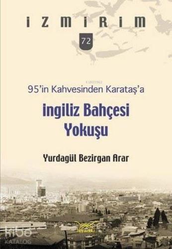 95'in Kahvesinden Karataş'a İngiliz Bahçesi Yokuşu; İzmirim 72