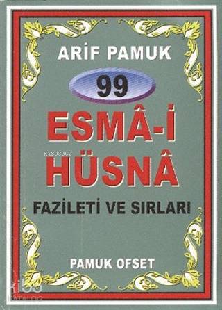 99 Esma-i Hüsna Fazileti ve Sırları; (Dua-099)