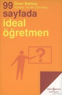 99 Sayfada İdeal Öğretmen; Söyleşi: Nuran Çakmakçı - Kitapiks.com
