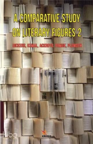 A Comparative Study on Literary Figures 2: Dickens, Kemal, Ackroyd, Pamuk, Plowden