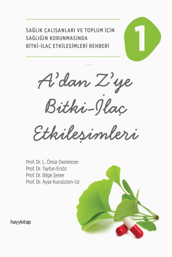 A’dan Z’ye Bitki - İlaç Etkileşimleri - 1 - Kitapiks.com