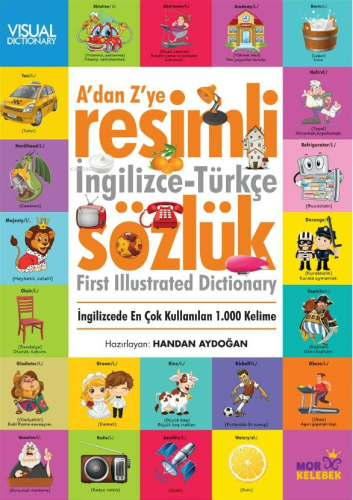 A'dan Z'ye Resimli İngilizce Türkçe Sözlük;İngilizce'de En çok Kullanılan 1000 Kelime