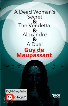 A Dead Womans Secret The Vendetta- Alexandre-A Duel/ İngilizce Hikayeler A2 Stage2