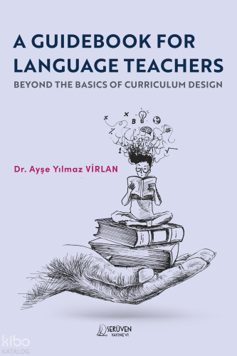 A Guidebook For Language Teachers;Beyond The Basics Of Curriculum Design