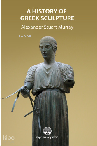 A History Of Greek Sculpture