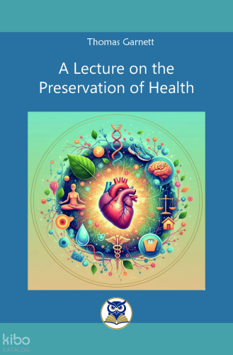 A Lecture on the  Preservation of Health