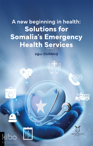 A New Beginning in Health: Solutions for Somalia’s Emergency Health Services