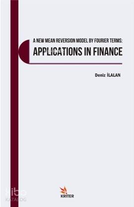 A New Mean reversıon Model By fourıer terms: Applıcatıons In Fınance