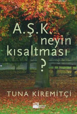 A.Ş.K. Neyin Kısaltması?
