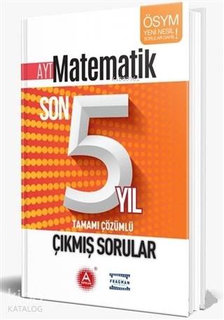 A Yayınları AYT Matematik Son 5 Yıl Tamamı Çözümlü Çıkmış Sorular A 
