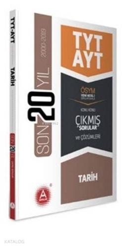 A Yayınları TYT AYT Tarih Son 20 Yılın Çıkmış Soruları ve Ayrıntılı Çözümleri A 