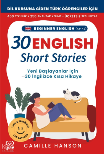 A1-A2 English 30 Short Stories For Beginners;(Yeni Başlayanlar İçin 30 İngilizce Türkçe Kısa Hikaye)