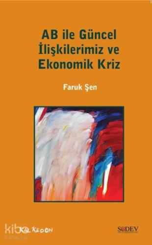 AB ile Güncel İlişkilerimiz ve Ekonomik Kriz