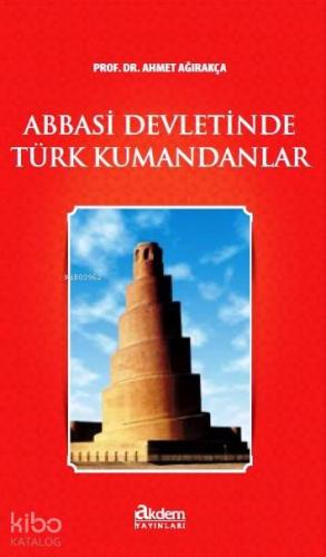 Abbasi Devletinde Türk Kumandanlar - Kitapiks.com