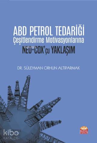 ABD Petrol Tedariği Çeşitlendirme Motivasyonlarına Neo-Cox'çu Yaklaşım