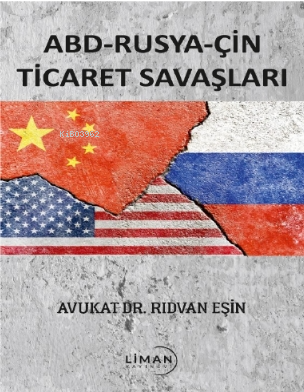 ABD-Rusya -Çin Ticaret Savaşları