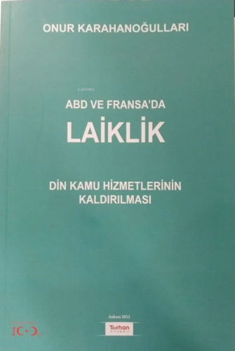 ABD Ve Fransa'da Arasında Laiklik ;Din Kamu Hizmetlerinin Kaldırılması