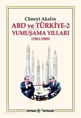 ABD ve Türkiye 2 - Yumuşama Yılları (1961-1989)