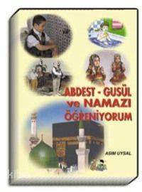 Abdest Gusül ve Namazı Öğreniyorum