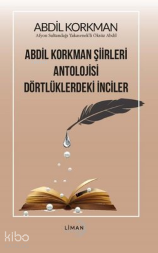 Abdil Korkman Şiirleri Antolojisi Dörtlüklerdeki İnciler