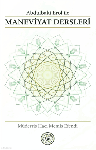 Abdulbaki Erol ile Maneviyat Dersleri - Müderris Hacı Memiş Efendi