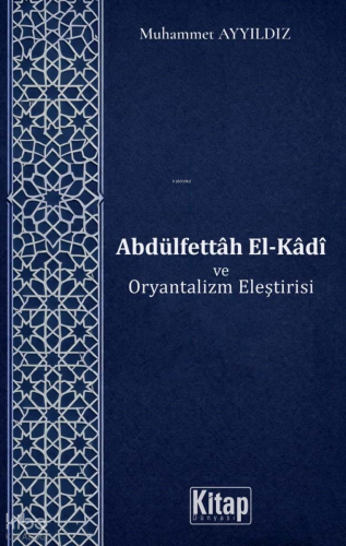 Abdülfettah El Kadi ve Oryantalizm Eleştirisi