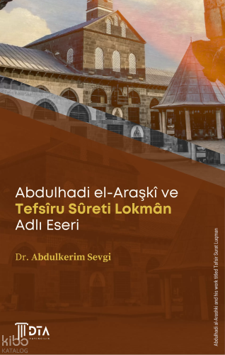 Abdulhadi el-Araşkî ve Tefsîru Sûreti Lokmân Adlı Eseri