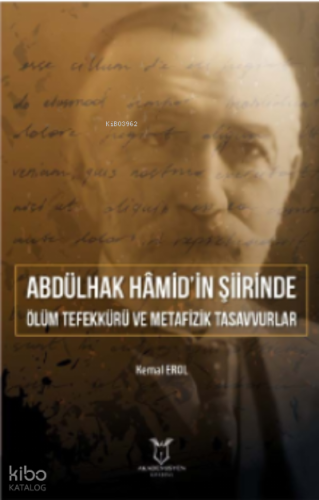 Abdülhak Hâmid’in Şiirinde Ölüm Tefekkürü ve Metafizik Tasavvurlar