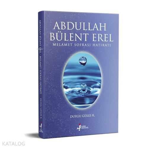 Abdullah Bülent Erel Melamet Sofrası Hatıratı; Melamet Sofrası Hatıratı