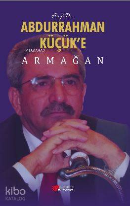 Abdurrahman Küçük'e Armağan