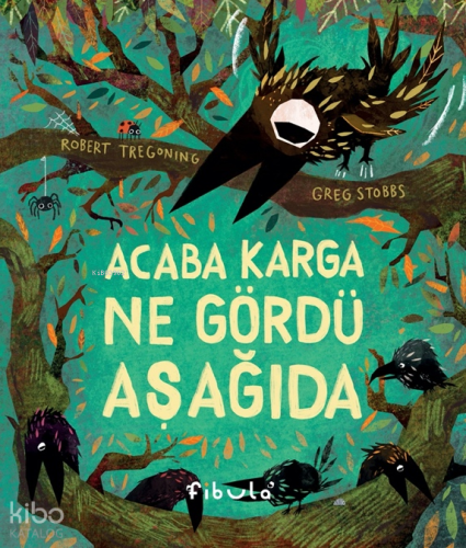 Acaba Karga Ne Gördü Aşağıda