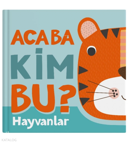 Acaba Kim Bu? - Hayvanlar (Ciltli)