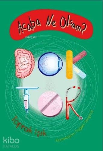 Acaba Ne Olsam?; Doktor