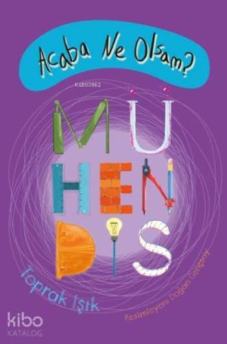 Acaba Ne Olsam?; Mühendis