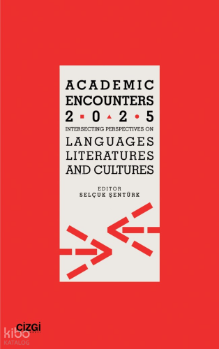 Academic Encounters 2025 - Intersecting Perspectives On Languages, Literatures and Cultures