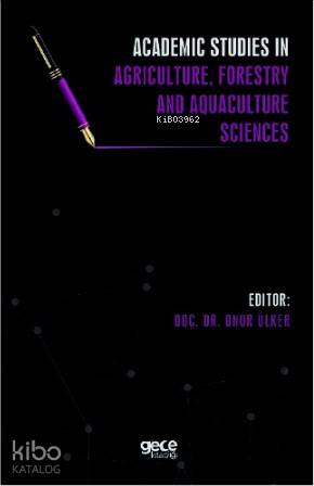 Academic Studies in Agriculture, Forestry and Aquaculture Sciences