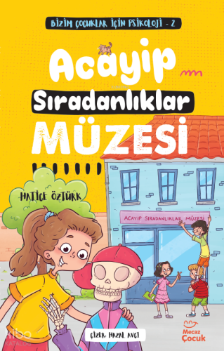 Acayip Sıradanlıklar Müzesi;Bizim Çocuklar İçin Psikoloji 2