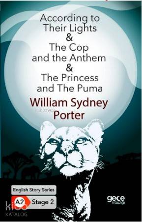 According to Their Lights- The Cop and the Anthem-The Princess And The Puma; İngilizce Hikayeler A2 Stage2