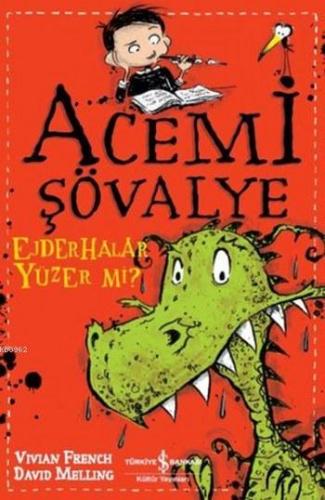 Acemi Şövalye; Ejderhalar Yüzer mi ? - Kitapiks.com