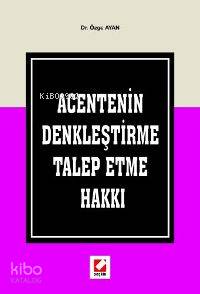 Acentenin Denkleştirme Talep Etme Hakkı