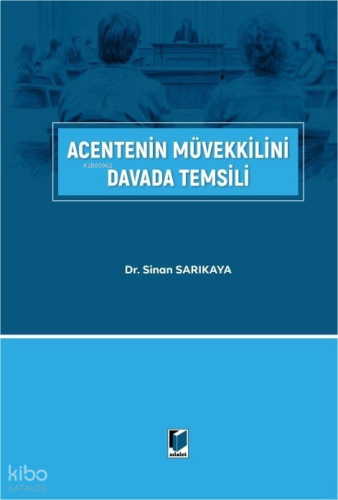 Acentenin Müvekkilini Davada Temsili
